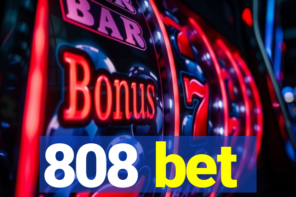 808 bet